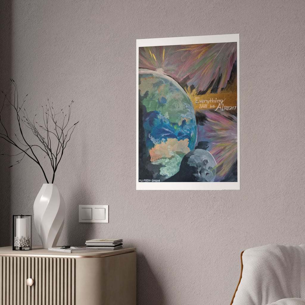 "Everything will be alright" Poster Print
